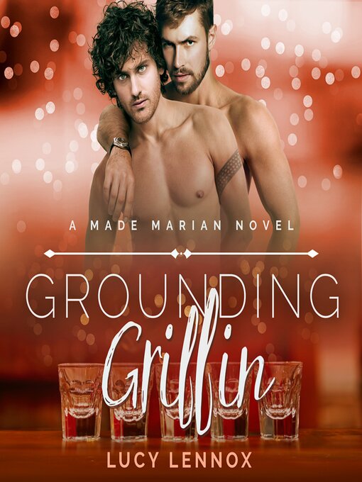 Title details for Grounding Griffin by Lucy Lennox - Available